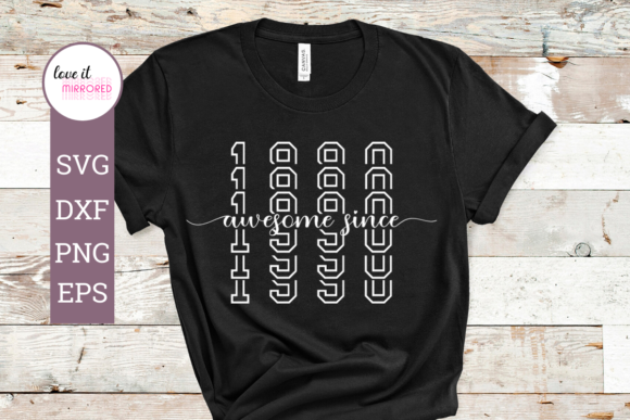 Awesome Since 1990 Mirror Word Graphics & Crafts