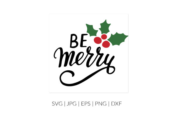 Be Merry SVG: Graphics for Christmas Branding