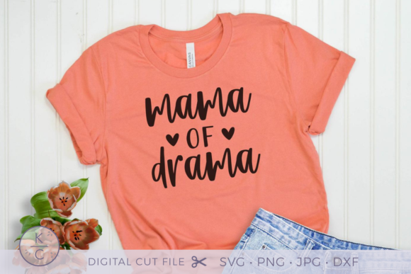 Mama of Drama Graphics for Crafts