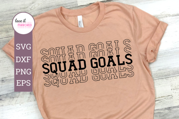 Squad Goals Mirror Word Cut File: Graphics and Crafts